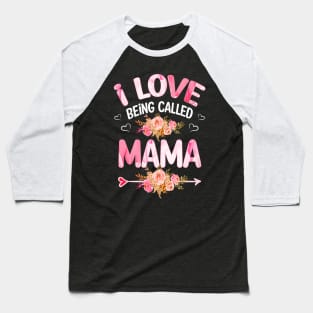 I love being called mama Baseball T-Shirt